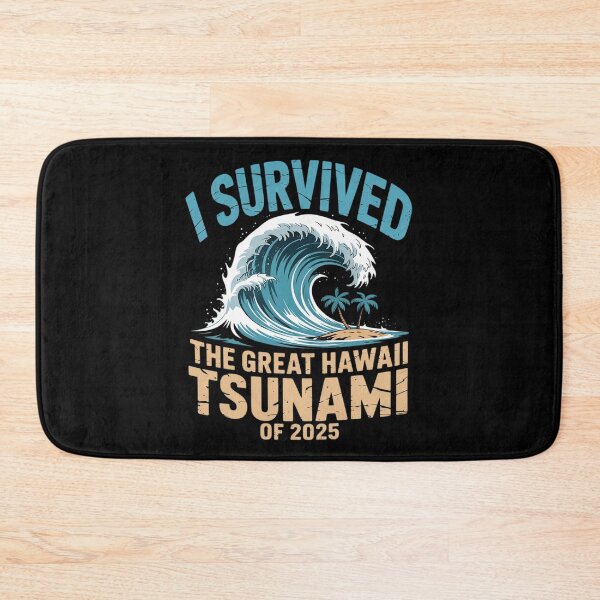 Item preview, I Survived The Great Hawaii Tsunami of 2025 Saying3  designed and sold by MarryIsMonth.