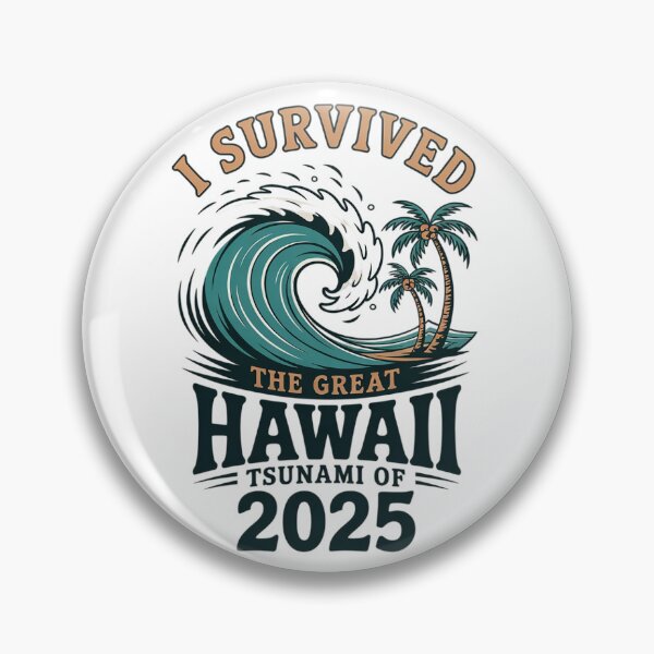 Item preview, I Survived The Great Hawaii Tsunami of 2025 Saying21  designed and sold by PowAcademy.