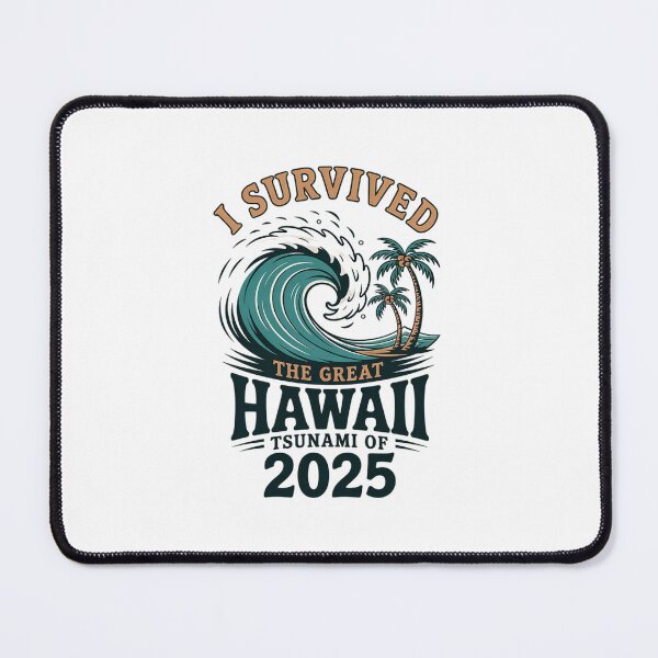 Item preview, I Survived The Great Hawaii Tsunami of 2025 Saying21 designed and sold by PowAcademy.