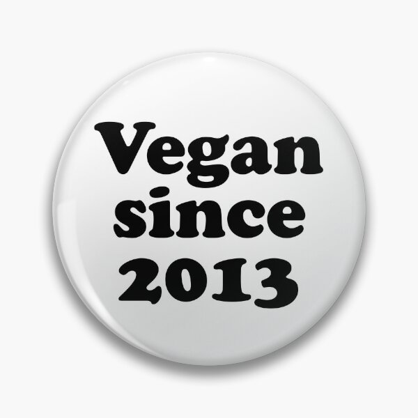 Item preview, Vegan since 2013 how long have you been vegan  designed and sold by Thought2reality.