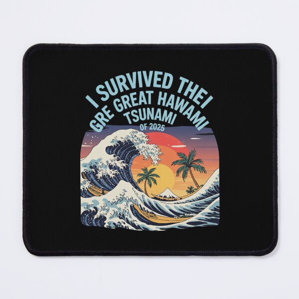 Item preview, I Survived The Great Hawaii Tsunami of 2025  designed and sold by MythWoot.