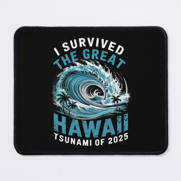 Item preview, I Survived The Great Hawaii Tsunami of 2025 4  designed and sold by MythWoot.