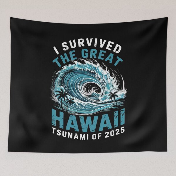 Item preview, I Survived The Great Hawaii Tsunami of 2025 4  designed and sold by MythWoot.
