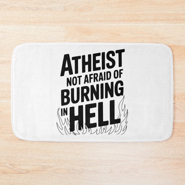 Item preview, Atheist Not Afraid of Burning in Hell designed and sold by Frank Ring.