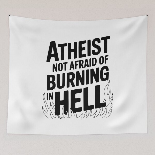 Item preview, Atheist Not Afraid of Burning in Hell designed and sold by Frank Ring.
