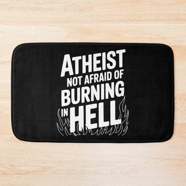 Item preview, Atheist Not Afraid of Burning in Hell designed and sold by Frank Ring.