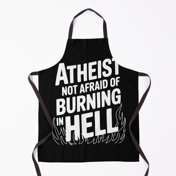 Item preview, Atheist Not Afraid of Burning in Hell designed and sold by Frank Ring.