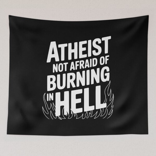 Item preview, Atheist Not Afraid of Burning in Hell designed and sold by Frank Ring.
