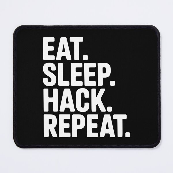 Item preview, Eat. Sleep. Hack. Repeat. designed and sold by Frank Ring.