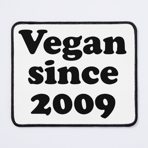 Item preview, Vegan since 2009 how long have you been vegan  designed and sold by Thought2reality.