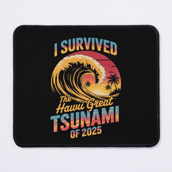 Item preview, I Survived The Great Hawaii Tsunami of 2025 designed and sold by MythWoot.