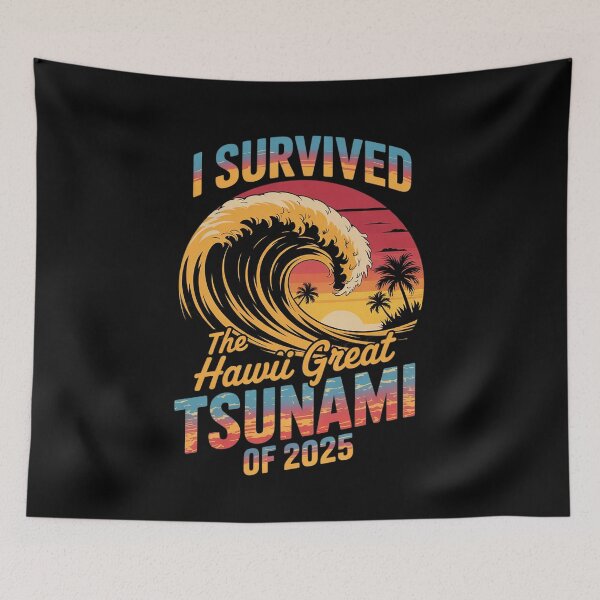 Item preview, I Survived The Great Hawaii Tsunami of 2025 designed and sold by MythWoot.