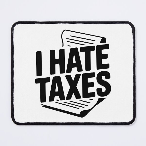 Item preview, I Hate Taxes designed and sold by Frank Ring.