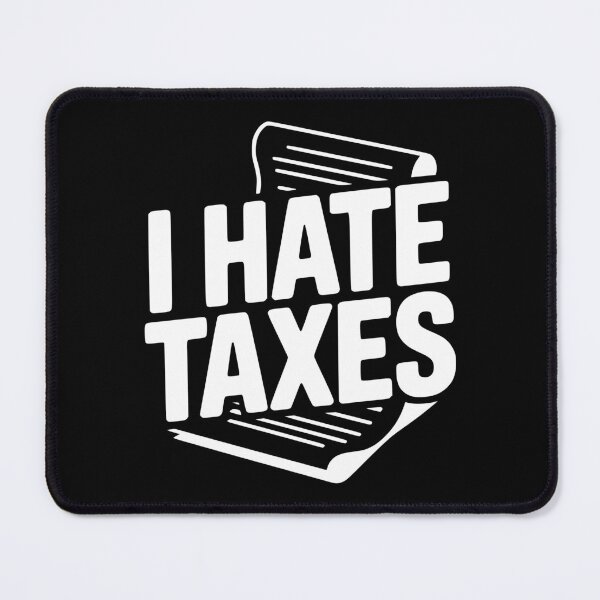 Item preview, I Hate Taxes designed and sold by Frank Ring.