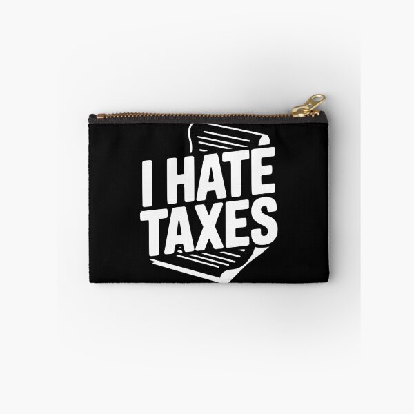Item preview, I Hate Taxes designed and sold by Frank Ring.