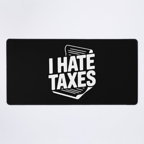 Item preview, I Hate Taxes designed and sold by Frank Ring.