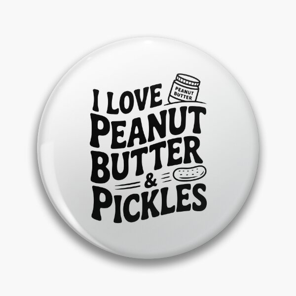 Item preview, I Love Peanut Butter & Pickles designed and sold by Frank Ring.