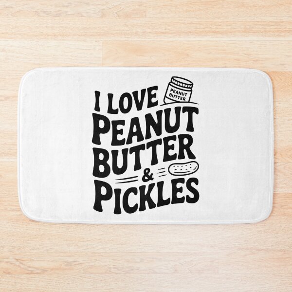 Item preview, I Love Peanut Butter & Pickles designed and sold by Frank Ring.