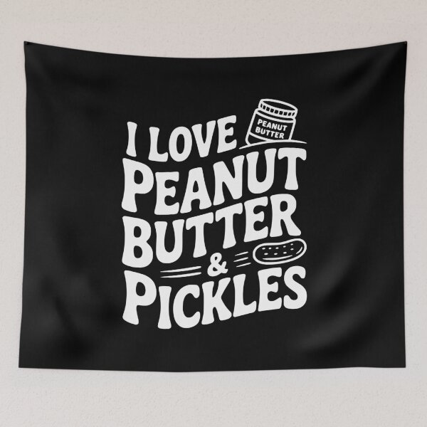 Item preview, I Love Peanut Butter & Pickles designed and sold by Frank Ring.