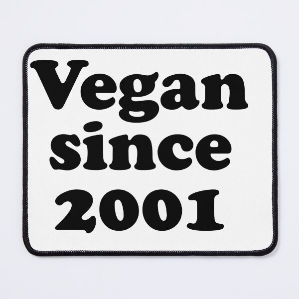 Item preview, Vegan since 2001 how long have you been vegan designed and sold by Thought2reality.