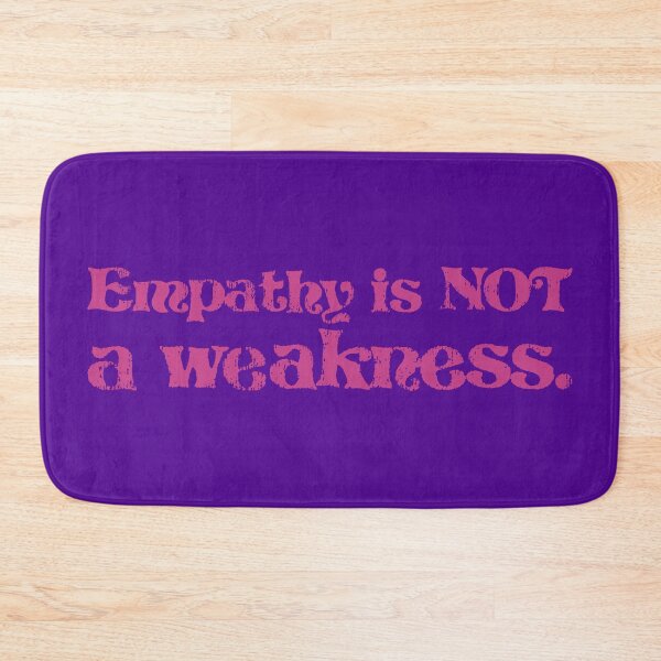 Item preview, Empathy Is Not a Weakness - Berry designed and sold by sillyjess.
