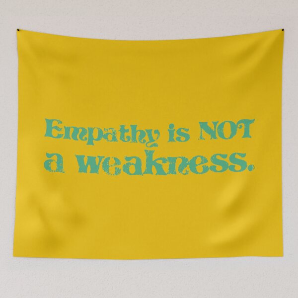 Item preview, Empathy Is Not a Weakness - Seafoam designed and sold by sillyjess.