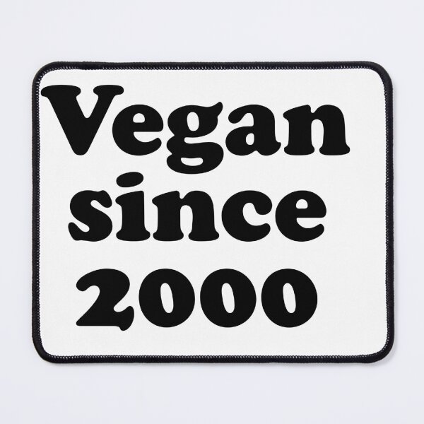 Item preview, Vegan since 2000 how long have you been vegan  designed and sold by Thought2reality.