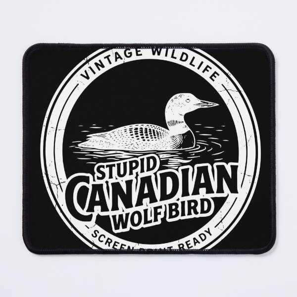 Item preview, Stupid-Canadian-Wolf-Bird T-Shirt designed and sold by Everyday Epics.