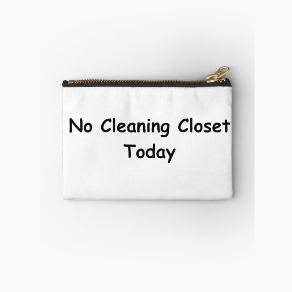 Item preview, No Cleaning Closet Today – Funny Procrastination Minimalist Quote Design designed and sold by adjamine.