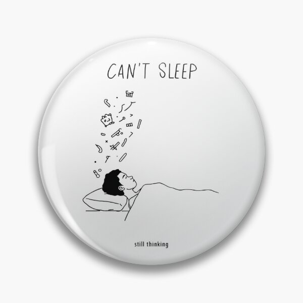 Item preview, Cant Sleep Still Thinking All Night designed and sold by Katzpy.