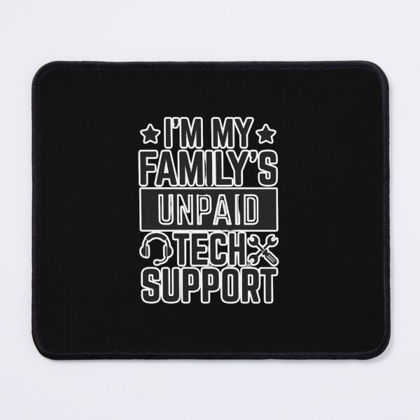 Item preview, Funny tech-I'm My Family's Unpaid Tech Support  designed and sold by w66aboo.