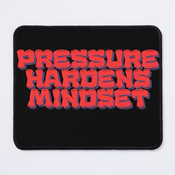 Item preview, Pressure hardens mindset designed and sold by MariusDesign210.