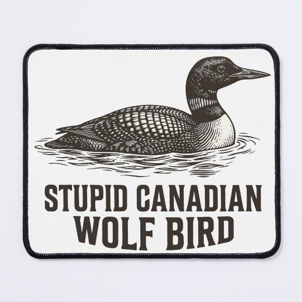 Item preview, Stupid-Canadian-Wolf-Bird T-Shirt designed and sold by Everyday Epics.