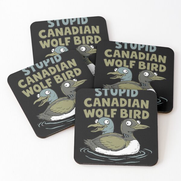 Item preview, Stupid-Canadian-Wolf-Bird T-Shirt designed and sold by Everyday Epics.