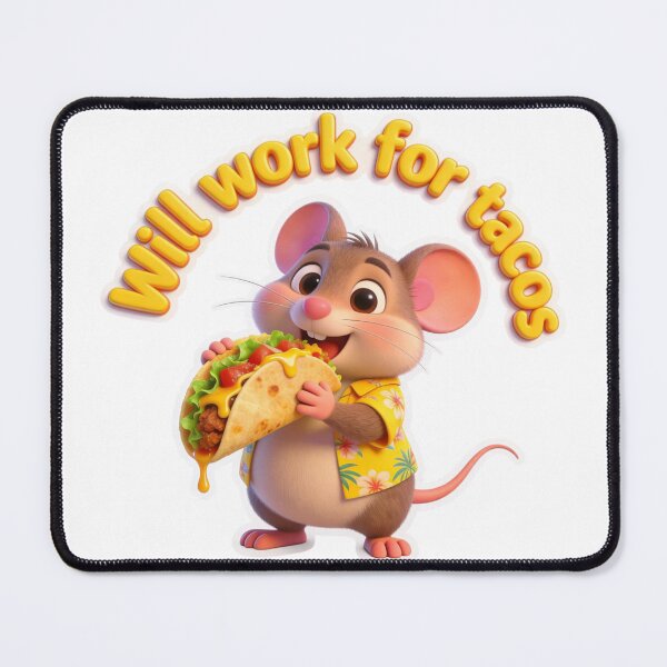 Item preview, Will Work for Tacos Cute Mouse Zippy, Graphic Tee designed and sold by Zippy Creation.