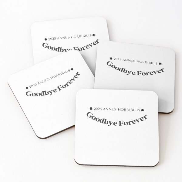 Item preview, ✧✴️2025 ANNUS HORRIBILIS ✴️✧ - Goodbye Forever designed and sold by WheelieGdArt.