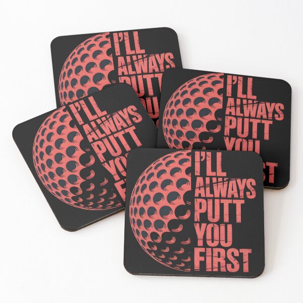 Item preview, I'll always putt you first - Golf designed and sold by MKV Design.