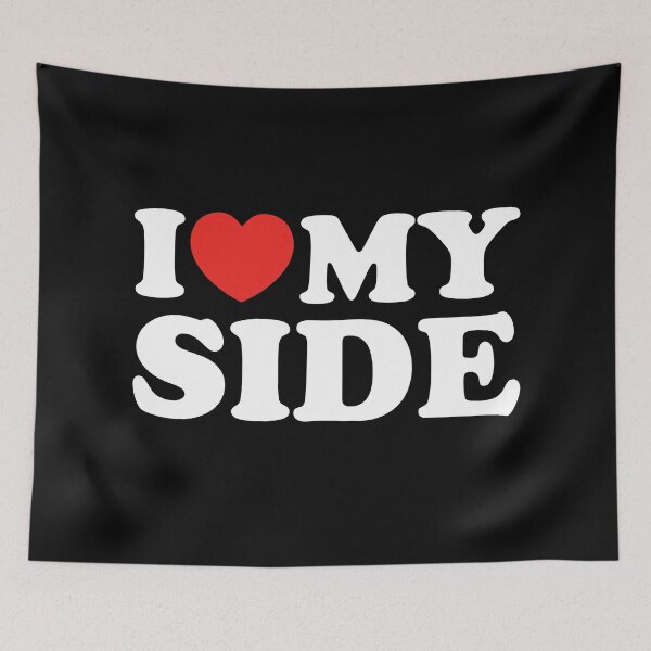 Item preview, I Love My Side designed and sold by shitpostee.