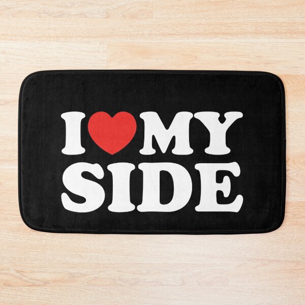 Item preview, I Love My Side designed and sold by shitpostee.