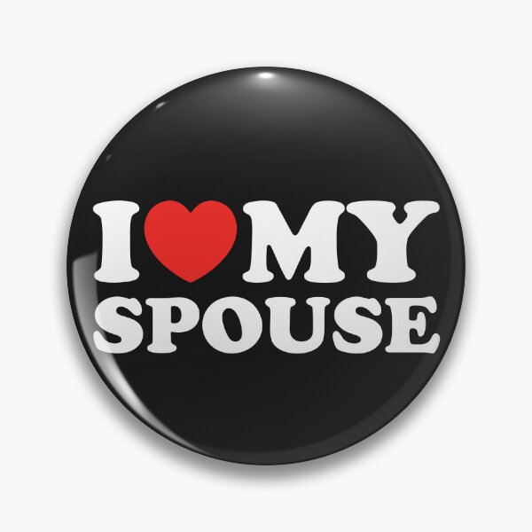 Item preview, I Love My Spouse designed and sold by shitpostee.