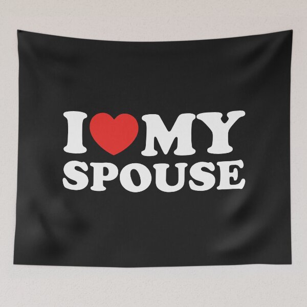 Item preview, I Love My Spouse designed and sold by shitpostee.