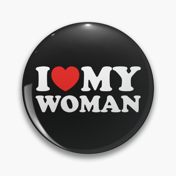 Item preview, I Love My Woman designed and sold by shitpostee.