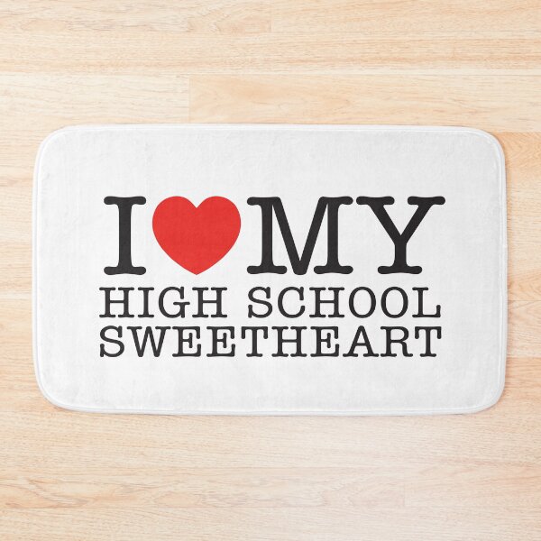 Item preview, I Love My High School Sweetheart designed and sold by shitpostee.