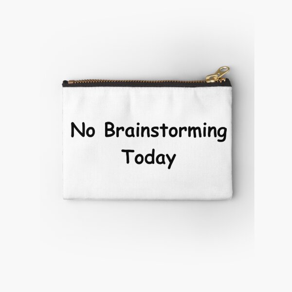 Item preview, No Brainstorming Today, Funny Quote for Creative Minds designed and sold by adjamine.
