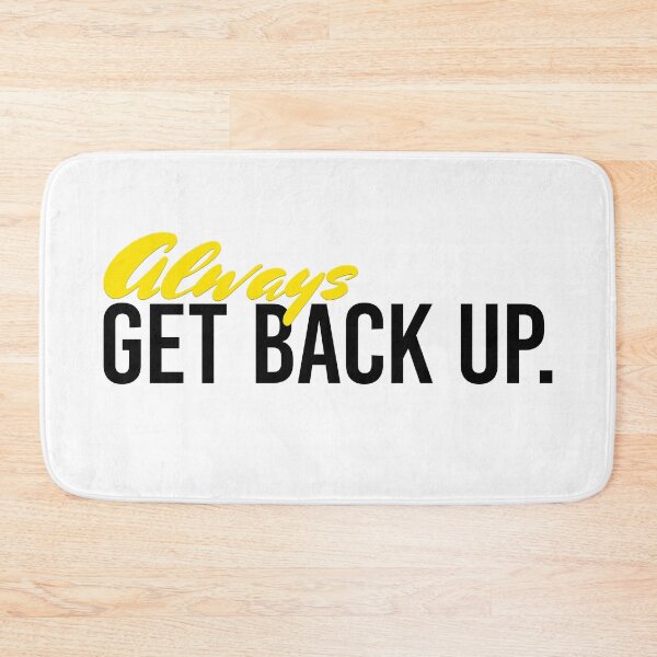 Item preview, Always Get Back Up - Goldenrod designed and sold by sillyjess.