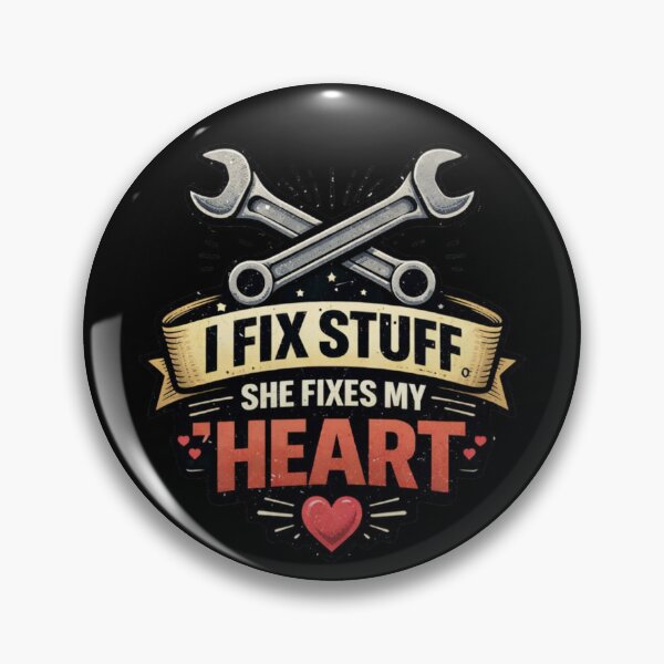 Item preview, I Fix Stuff She Fixes My Heart – Mechanic Valentine Quote designed and sold by PunchDrop.