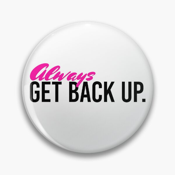 Item preview, Always Get Back Up - Pink designed and sold by sillyjess.
