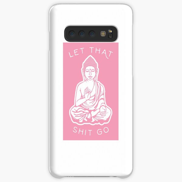 Let That Shit Go Samsung Galaxy Snap Case