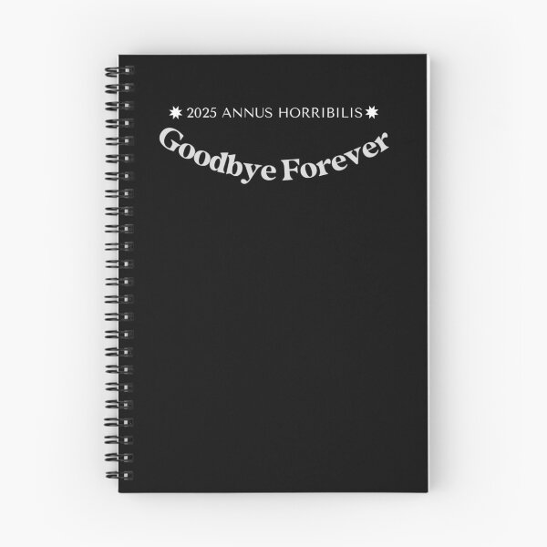 Item preview, ✧✴️2025 ANNUS HORRIBILIS ✴️✧ - Goodbye Forever - light for dark backgrounds  designed and sold by WheelieGdArt.
