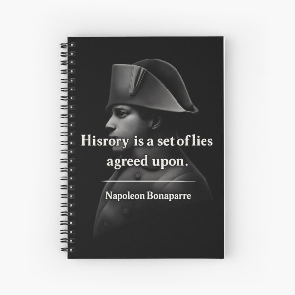 Item preview, Napoleon Bonaparte - "History is a set of lies agreed upon" designed and sold by 2RavensArt.